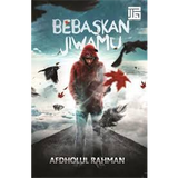 Bebaskan Jiwamu by Afdholul Rahman - IMAN Shoppe Bookstore (1194019455033)