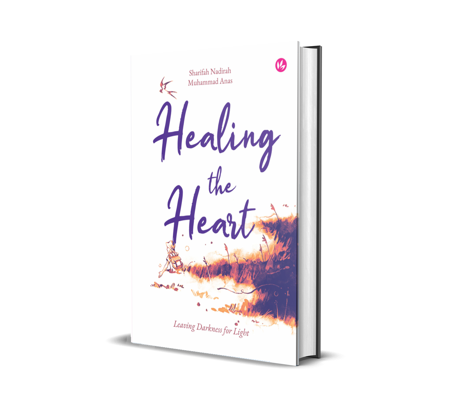 Iman Publication Book Healing the Heart: Leaving Darkness for Light by Sharifah Nadirah 201230