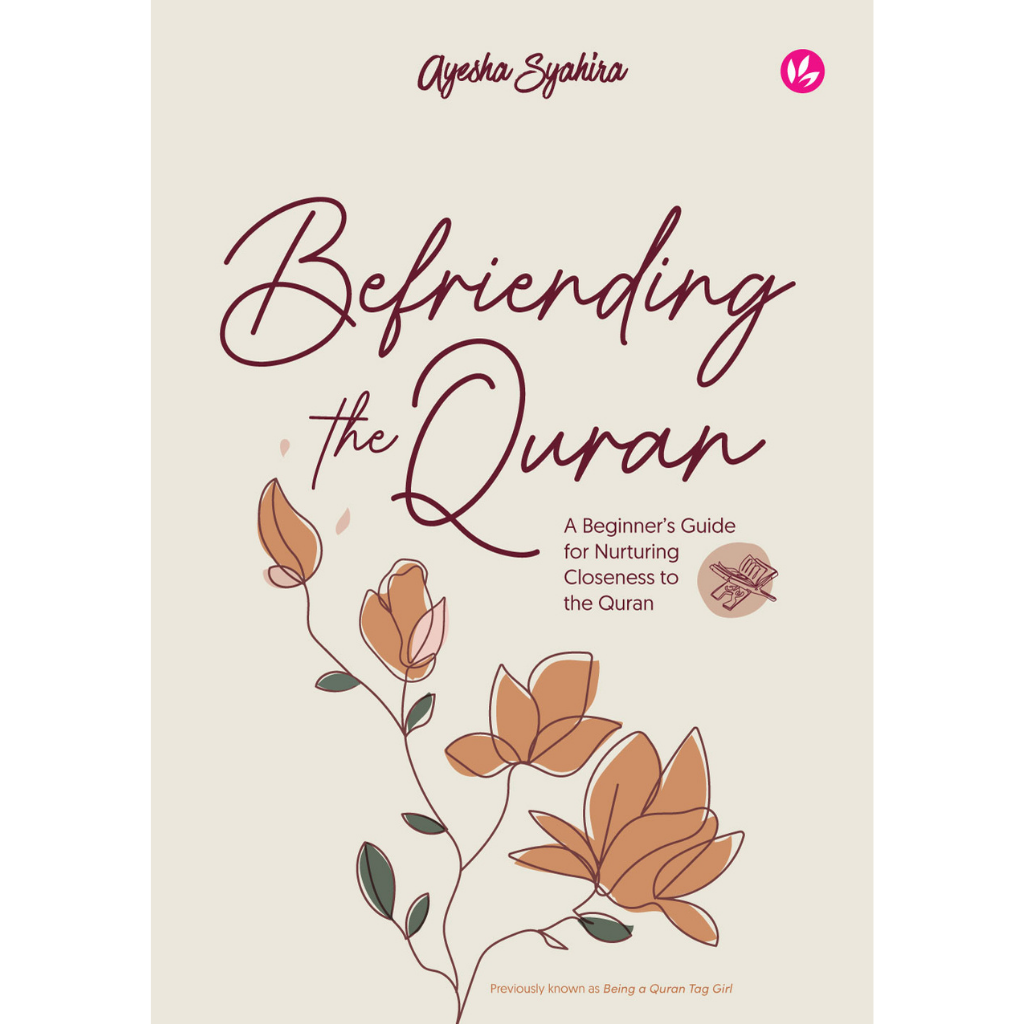 Iman Publication Book [Pre-Order] Befriending the Quran by Ayesha Syahira 100703