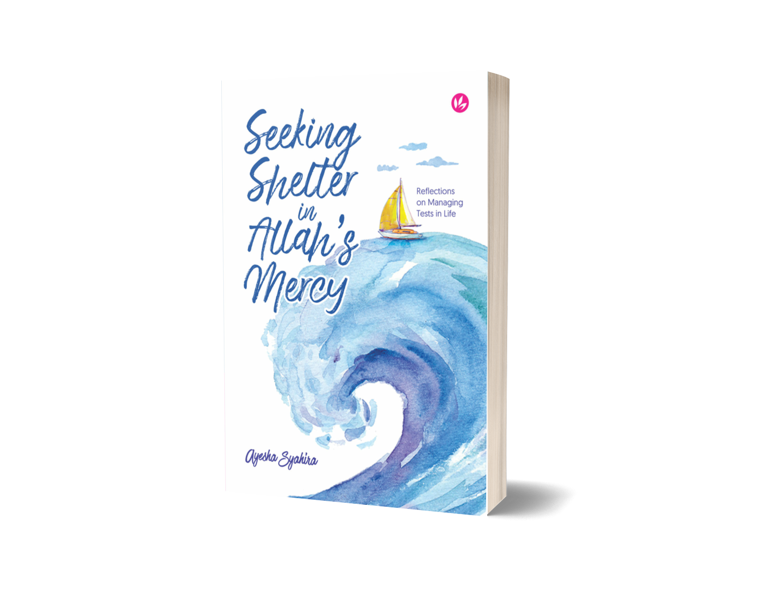 Iman Publication Book Seeking Shelter in Allah’s Mercy: Reflections on Managing Tests in Life by Ayesha Syahira 201232