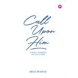 Iman Publication Buku (AS-IS) Call Upon Him by Mizi Wahid 1001151
