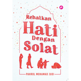Iman Publication Buku (AS-IS) Rehatkan Hati Dengan Solat By Pahrol Mohd Juoi 1001921