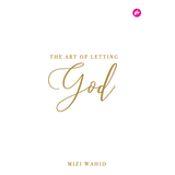 Iman Publication Buku (AS-IS) The Art of Letting God by Mizi Wahid 1002101