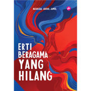 Erti Beragama Yang Hilang By Hasrizal Abdul Jamil