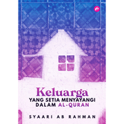 Keluarga Yang Setia Menyayangi Dalam Al-Quran by Syaari Ab Rahman