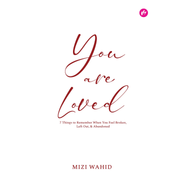 You Are Loved by Mizi Wahid