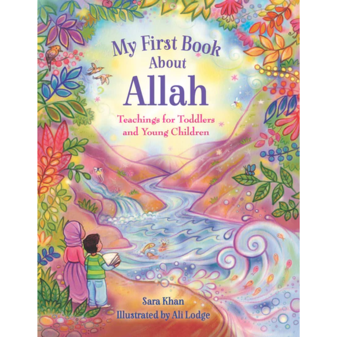My First Book About Allah Teachings for Toddlers and Young Children - Iman Shoppe Bookstore