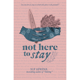 IMAN Shoppe Bookstore Soft Cover Not Here to Stay by N.F. Afrina 201506