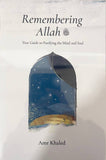 Remembering Allah, Your Guide to Purifying the Mind & Soul by Amr Khaled