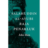 Inisiatif Buku Darul Ehsan Buku Salahuddin Al-Ayubi: Raja Penakluk by John Man 201264