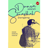 Dunia Adalah Senaskhah Dongeng by Iman Danial Hakim