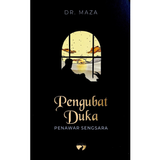 Pengubat Duka Penawar Sengsara by Dr MAZA