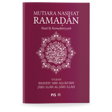 Karya PiS Buku Mutiara Nasihat Ramadan by Shaykh ʿAbd Allāh bin Jāru-Llāh al-Jāru-Llāh ISKPMNR