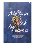 Ada Tapi Tak Lagi Sama by A. Wildan Hilmi