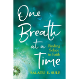 KUBE Publishing Book (AS-IS) One Breath at a Time Finding Solace in Faith by Salatu E. Sule 2010901