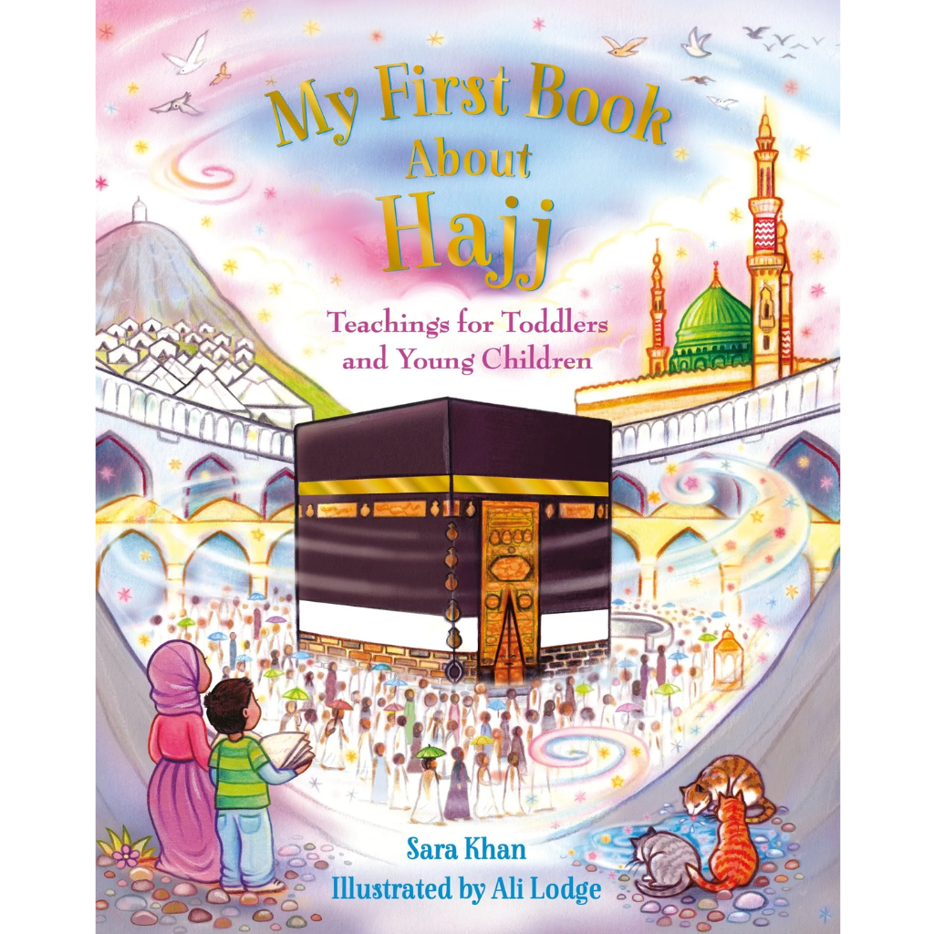 KUBE Publishing Book My First Book Hajj by Sara Khan 201271