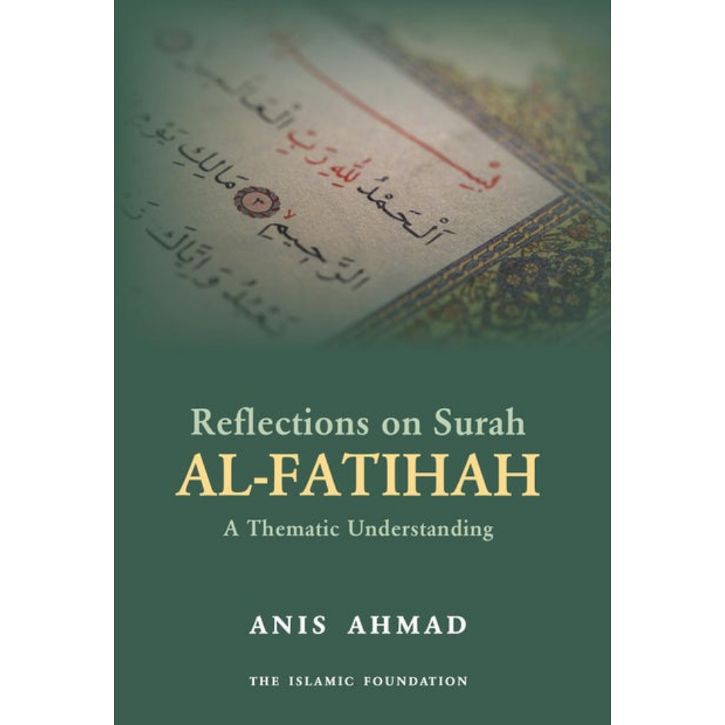 KUBE Publishing Book Reflections on Surah al-Fatihah by Anis Ahmad 201091