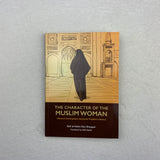 KUBE Publishing Book THE CHARACTER OF THE MUSLIM WOMAN BY ABD AL-HALIM ABU SHUQQAH 201034