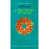 A Treasury Of Rumi by Muhammad Isa Waley and Jalal al-Din Rumi