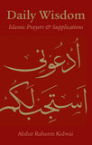 Daily Wisdom Islamic Prayers & Supplications by Abdur Raheem Kidwai