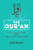 The Qur'an A Translation For The 21st Century by Adil Salahi