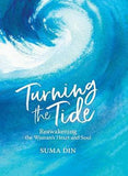 KUBE Publishing Buku Turning The Tide Reawakening the Woman's Heart and Soul by Suma Din 202250