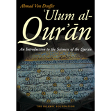 Ulum al-Qur'an An Introduction to the Sciences of the Qur'an by Ahmad Von Denffer