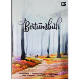 Bertumbuh by Satria Maulana | Kurniawan Gunadi | Iqbal Hariadi | Mutia Prawitasari | Novie Oektaviane Mufti