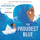 The Proudest Blue by Ibtihaj Muhammad & S. K. Ali