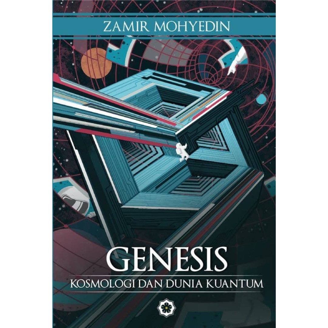 Patriots Publication Buku Genesis Kosmologi dan Dunia Kuantum by Zamir Mohyedin 201544