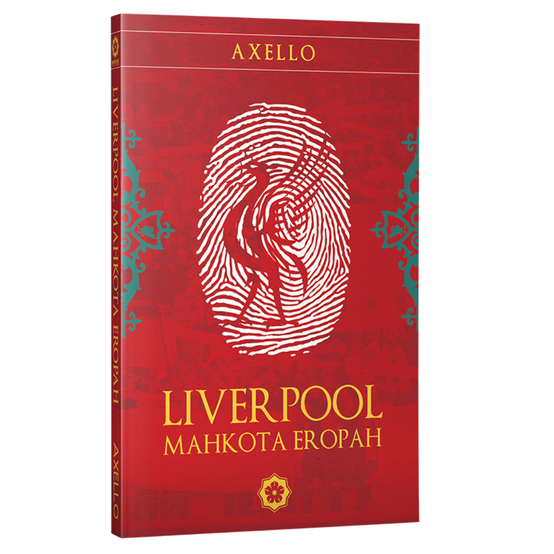 Patriots Publishing Buku (AS-IS) Liverpool Mahkota Eropah By Axello 2006611