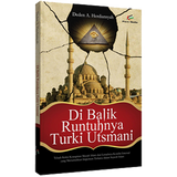 Pro U Buku Di Balik Runtuhnya Turki Utsmani by Deden A. Herdiansyah 200539