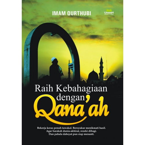 Raih Kebahagiaan Dengan Qanaah - Iman Shoppe Bookstore (1194062348345)