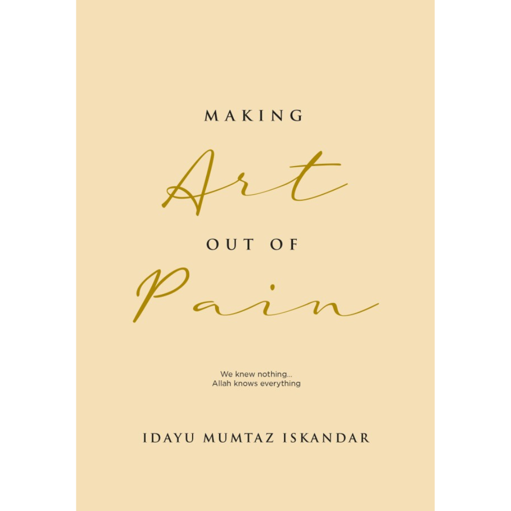 PTS Bookcafe Book Making Art Out of Pain by Idayu Mumtaz Iskandar 100714
