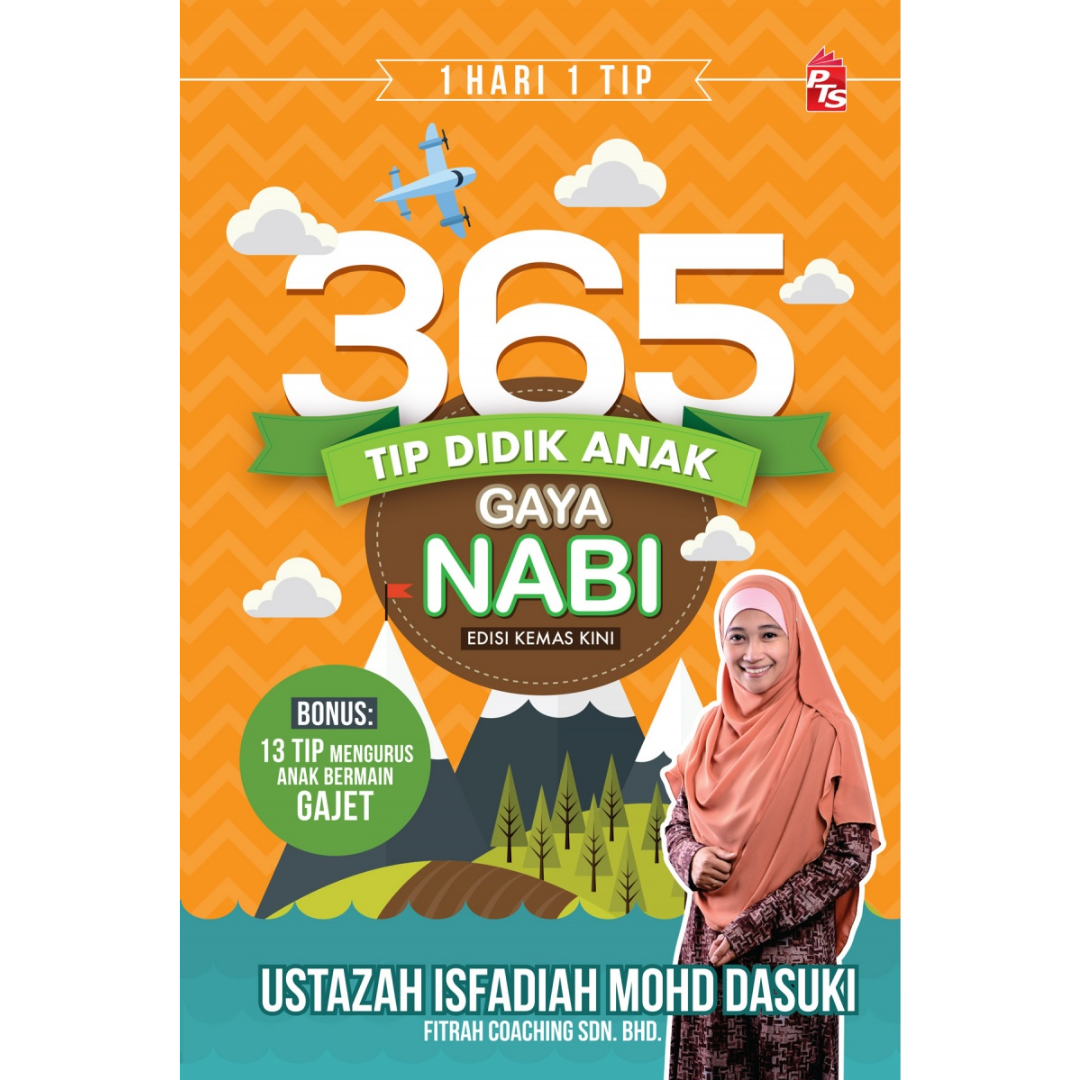 PTS Bookcafe Buku 365 Tip Didik Anak Gaya Nabi Edisi Kemas Kini by Ustazah Isfadiah Mohd Dasuki 201131