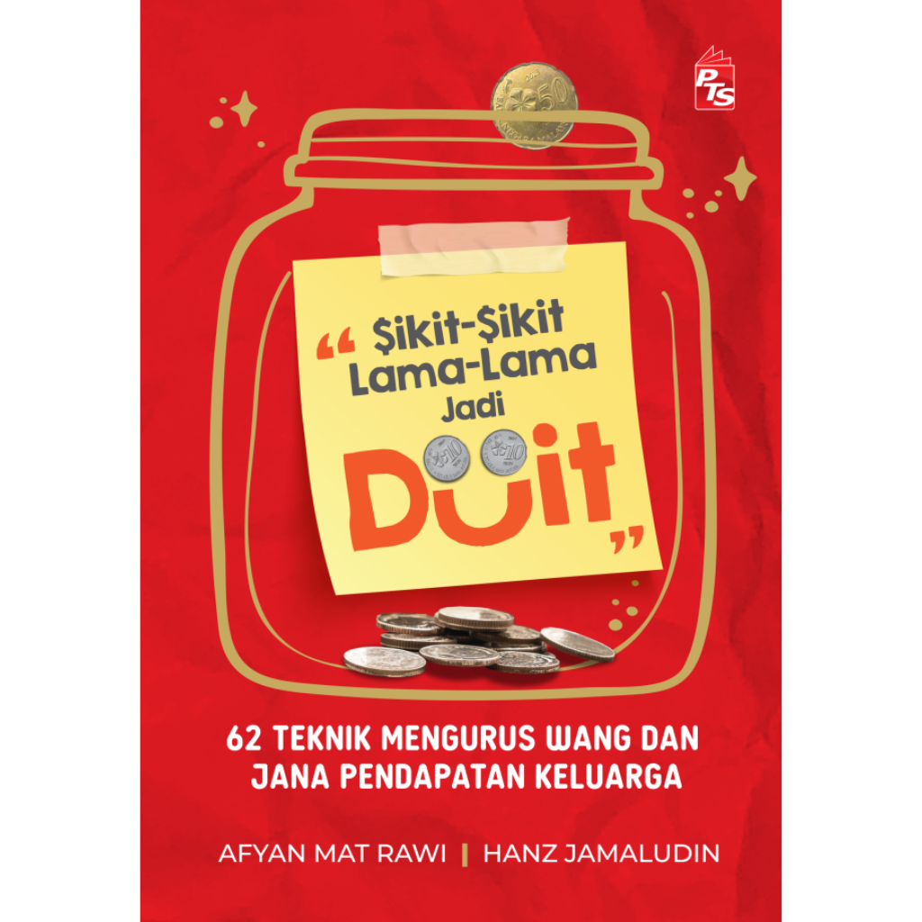 PTS Bookcafe Buku Sikit-Sikit Lama-Lama Jadi Duit by Afyan Mat Rawi &amp; Hanz Jamaludin 100782