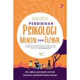 Tarbiyatul Aulad Jilid 3: Pendidikan Psikologi, Mental dan Fizikal by Dr.Abdullah Nasih Ulwan & Ustazah Isfadiah Mohd Dasuki