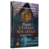 Biografi Utsman bin Affan - Iman Shoppe Bookstore
