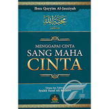 Pustaka Al-Kaustar Mahabbatullah Menggapai Cinta Sang Maha Cinta by Ibnu Qayyim Al-Jauziyah ISMCSMC
