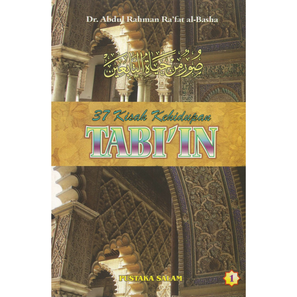 Pustaka Salam Buku 37 Kisah Kehidupan Tabi'in Jilid 1 by Dr Abdul Rahman Ra'fat al-Basha 200798