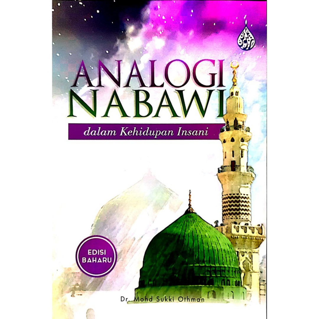 Rimbunan Ilmu Buku Analogi Nabawi Dalam Kehidupan Insani by Dr. Mohd Sukki Othman ISANDKI