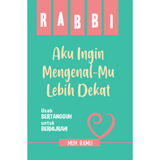 Rimbunan Ilmu Buku Rabbi Aku Ingin Mengenal-Mu Lebih Dekat by Muh. Ramli ISRAIMLD