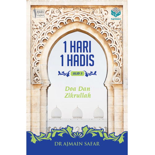 Risalah Harmoni Buku 1 Hari 1 Hadis Jilid 3 Doa Dan Zikrullah By Dr Ajmain Safar 201123