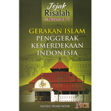 Jejak Risalah Di Nusantara VI (Gerakan Islam Penggerak Kemerdekaan Indonesia) - IMAN Shoppe Bookstore (1194043572281)