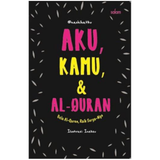 Aku, Kamu, & Al-Quran By @Nashihatku