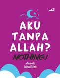 Aku Tanpa Allah? Nothing - Iman Shoppe Bookstore (1530736640057)