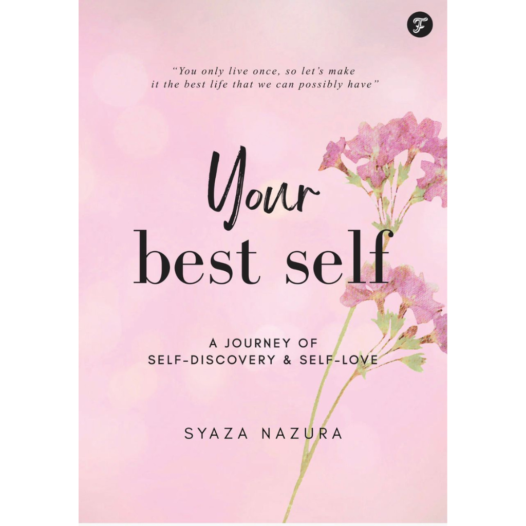 Your Best Self: A Journey of Self-Discovery & Self-Love by Syaza Nazur – IMAN Shoppe Bookstore