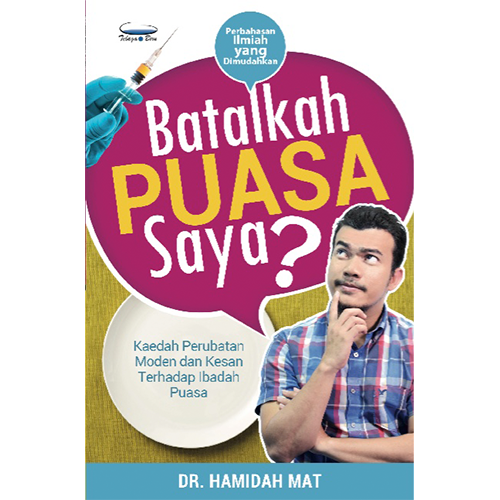 Batalkah Puasa Saya by Dr Hamidah Mat - Iman Shoppe Bookstore