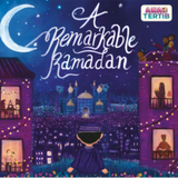 A Remarkable Ramadan by Najibah Nasruddin