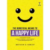 The Beneficial Means to a Happy Life by Moutasem Al-Hameedy